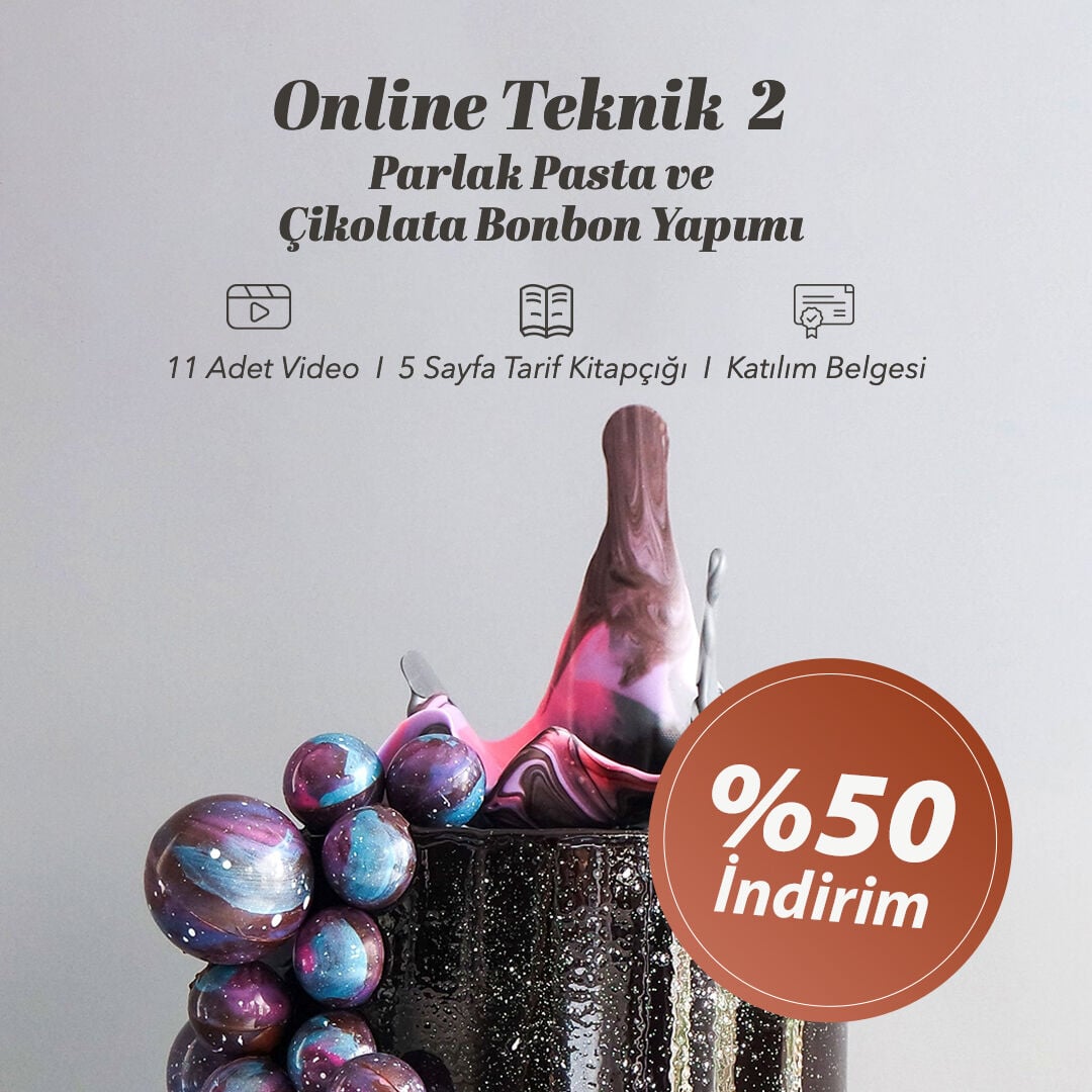 Online Teknik – 2 – Parlak Pasta ve Çikolata Bonbon Yapımı